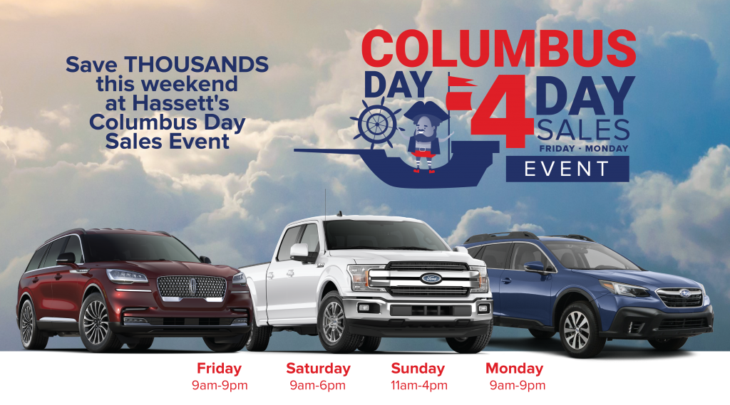 COLUMBUS DAY SALES EVENT GOING ON NOW! Hassett Automotive